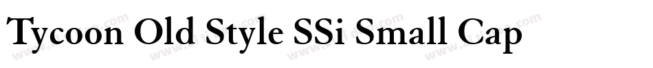 Tycoon Old Style SSi Small Caps字体转换